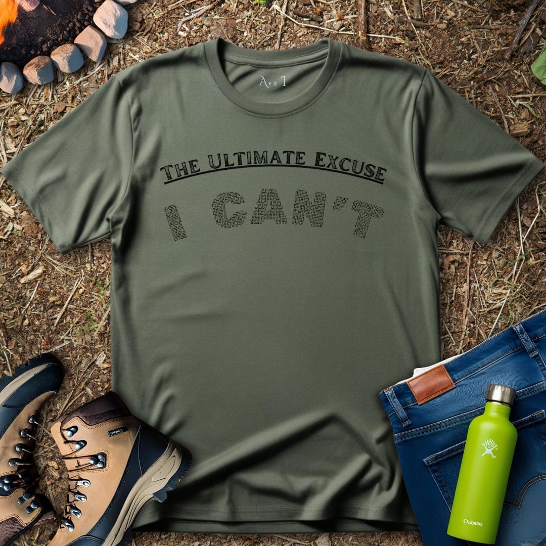 Aye I T-Shirt Military Green / S I Can't Excuse T-Shirt